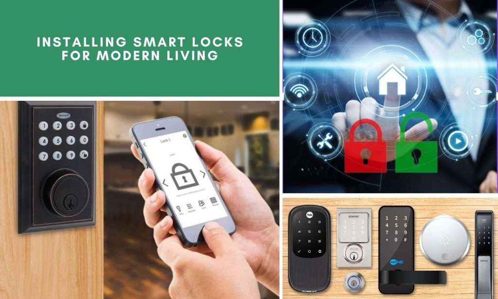 Installing Smart Locks for Modern Living