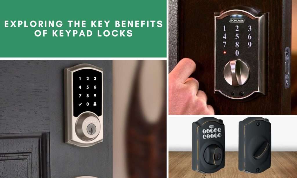 Exploring the Key Benefits of Keypad Locks