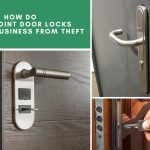 How Do Multipoint Door Locks Protect Business From Theft