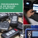 Key Fob Programming: Mobile or Dealer—What’s Better?