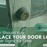 When Should You Replace Your Door Lock? 7 Clear Signs It’s Time